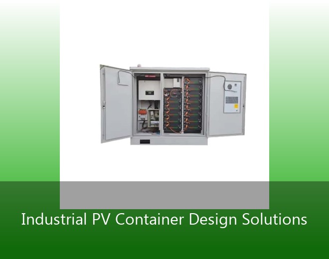Industrial PV Container Design Solutions